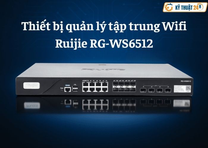 Thiết bị Ruijie RG trong hệ thống WiFi doanh nghiệp